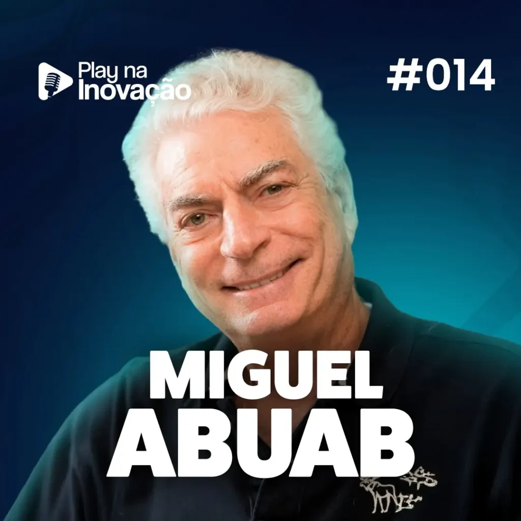 Play na Inovação #014 — Miguel Abuhab