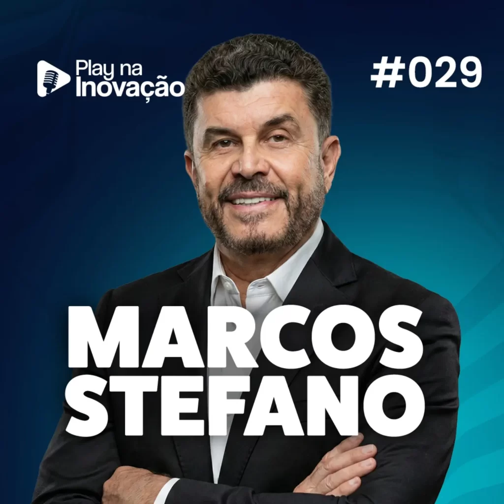 Play na Inovação #029 — Marcos Stefano